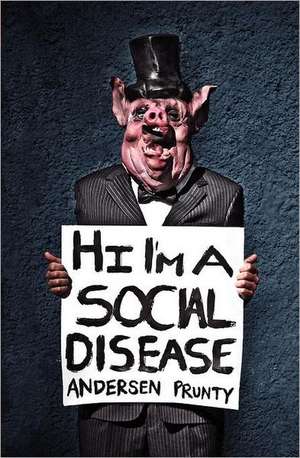 Hi I'm a Social Disease de Andersen Prunty