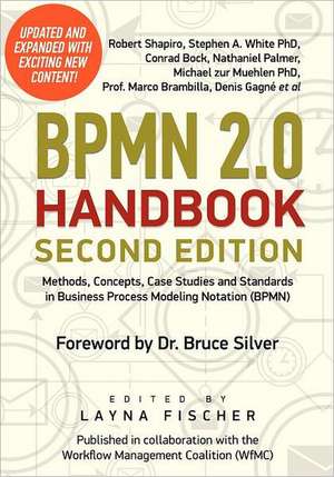 Bpmn 2.0 Handbook Second Edition: Methods, Concepts, Case Studies and Standards in Business Process Modeling Notation (Bpmn) de Robert Shapiro