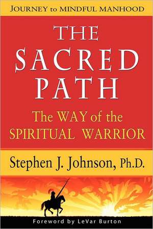 The Sacred Path de Stephen J Johnson