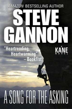 A Song for the Asking: A Kane Novel de Steve Gannon