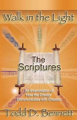 The Scriptures de Todd D. Bennett