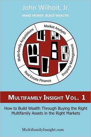 Multifamily Insight Vol 1 de Jr. John Wilhoit