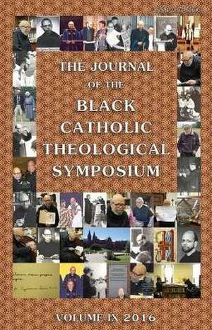 The Journal of the Black Catholic Theological Symposium de Bryan N Massingale