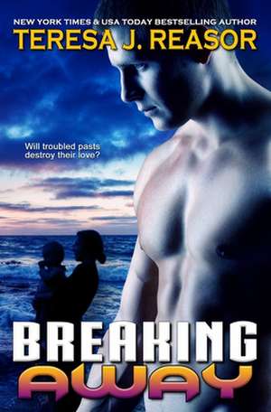 Breaking Away de Teresa J. Reasor