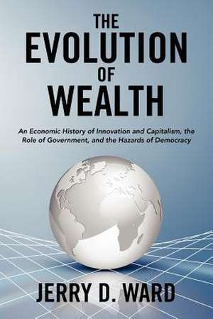 The Evolution of Wealth de Jerry D. Ward