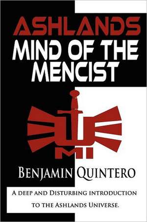 Ashlands: Mind of the Mencist de Benjamin Quintero