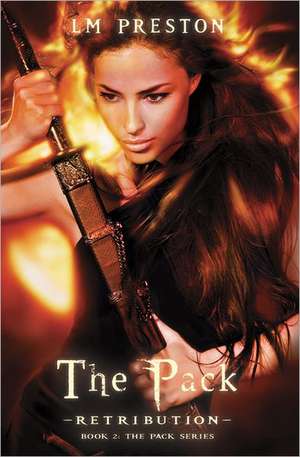 The Pack - Retribution de Lm Preston