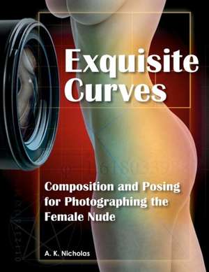 Exquisite Curves de A. K. Nicholas