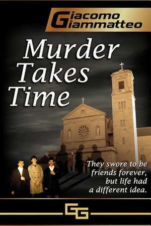 Murder Takes Time de Giacomo Giammatteo