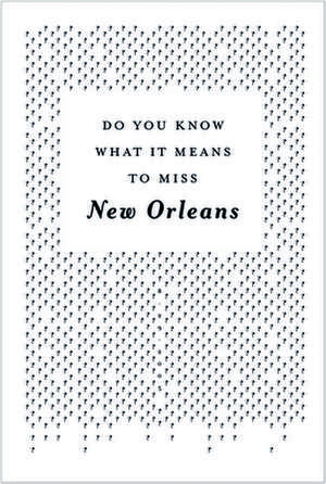 Do You Know What It Means to Miss New Orleans?: A Collection of Stories & Essays Set in the Big Easy de David Rutledge