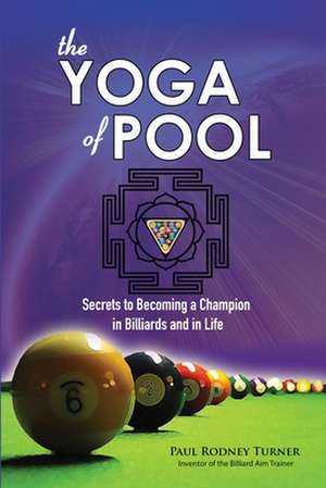 The Yoga of Pool de Paul Rodney Turner