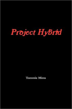 Project Hybrid de Tommie Mims