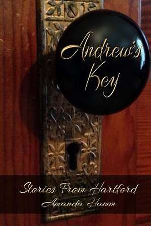 Andrew's Key de Amanda Hamm