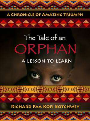 The Tale of an Orphan de Richard Botchwey