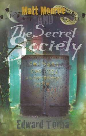 Matt Monroe and the Secret Society de Edward Torba