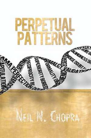 Perpetual Patterns de Neil N. Chopra