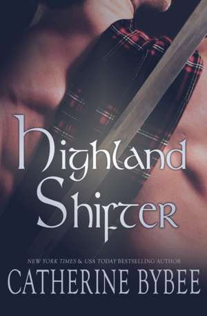 Highland Shifter de Catherine Bybee