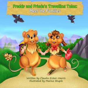 Freddy & Frieda's Travelling Tales de Claudia Eicker-Harris