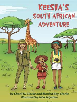 Keesha's South African Adventure de Cheril N Clarke