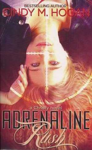 Adrenaline Rush de Cindy M. Hogan