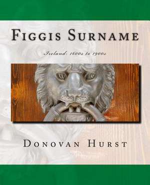 Figgis Surname de Donovan Hurst