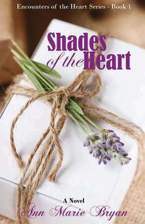 Shades of the Heart de Ann Marie Bryan