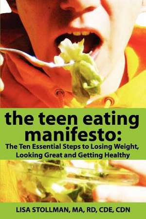 The Teen Eating Manifesto de Ma Rd Cde Cdn Lisa Stollman