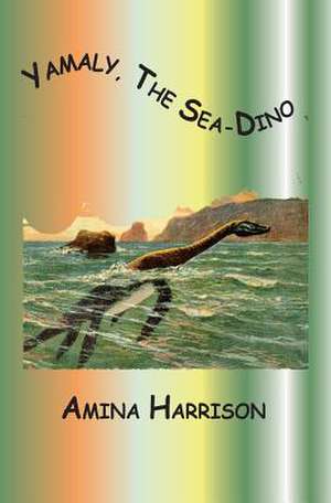 Yamaly, the Sea-Dino de Amina Harrison