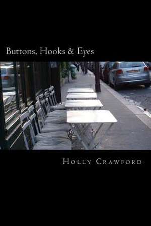 Buttons, Hooks & Eyes de Holly Crawford