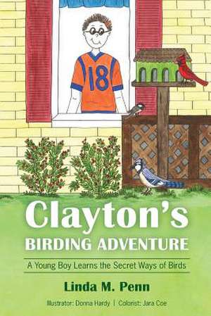 Clayton's Birding Adventure de Linda M. Penn