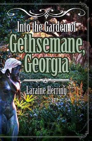 Into the Garden of Gethsemane, Georgia de Laraine Herring