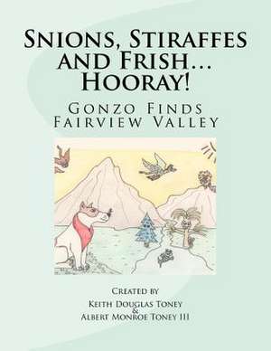 Snions, Stiraffes and Frish... Hooray! de Toney, Keith Douglas