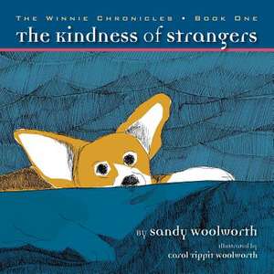 The Kindness of Strangers de Sandy Woolworth