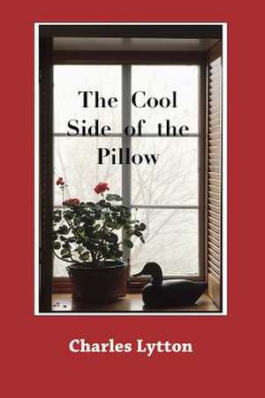 The Cool Side of the Pillow: AHA's Dentist Visit de Charles Lytton