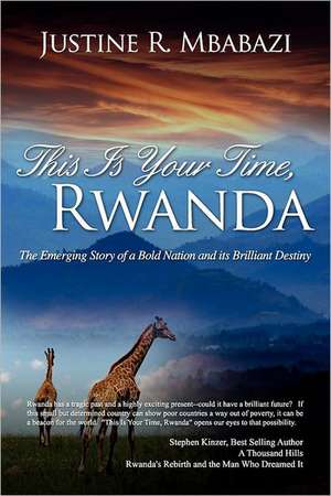 This is Your Time, Rwanda de Justine R. Mbabazi