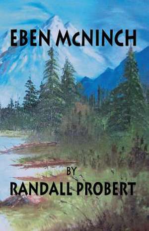 Eben McNinch de Randall Probert