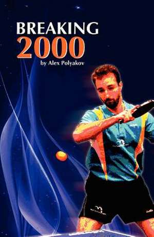 Breaking 2000 de Alex Polyakov