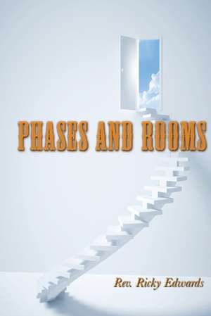 Phases and Rooms de Rev Ricky Edwards