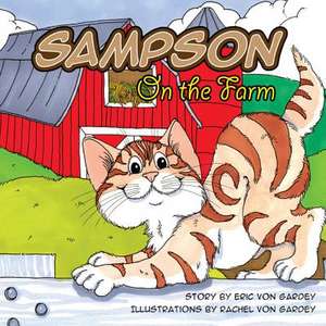 Sampson on the Farm de Eric Von Gardey