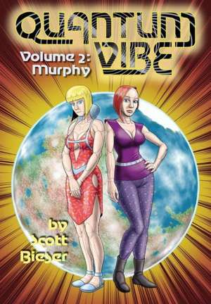 Quantum Vibe Volume 2: Murphy de Scott Bieser