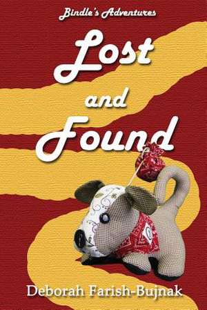 Lost and Found de Deborah Farish-Bujnak