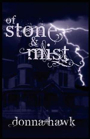 Of Stone & Mist de Donna Hawk