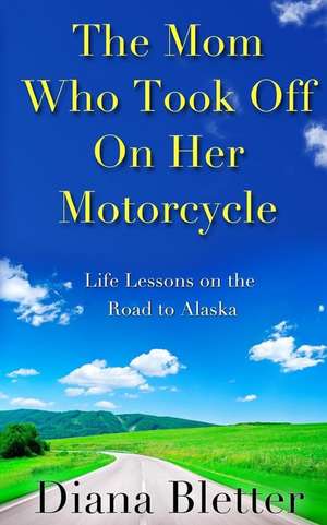 The Mom Who Took Off on Her Motorcycle