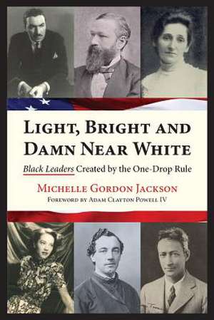 Light, Bright and Damn Near White de Michelle Gordon Jackson