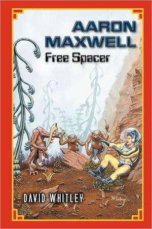 Aaron Maxwell: Free Spacer de David Whitley