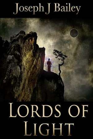 Lords of Light de Joseph J. Bailey