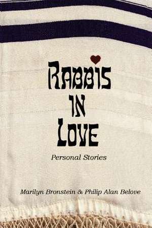 Rabbis in Love de Philip Belove Ed D.