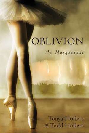 Oblivion de Tonya Hollers