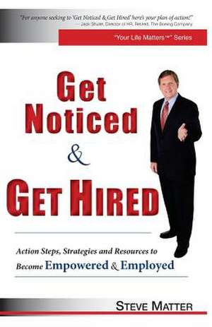 Get Noticed & Get Hired de Steve Matter