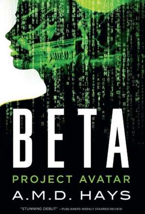 Beta - Project Avatar de A. M. D. Hays